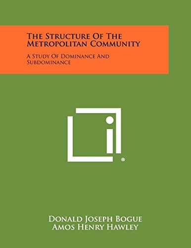 The Structure Of The Metropolitan Community A Study Of Dominance And Subdominance