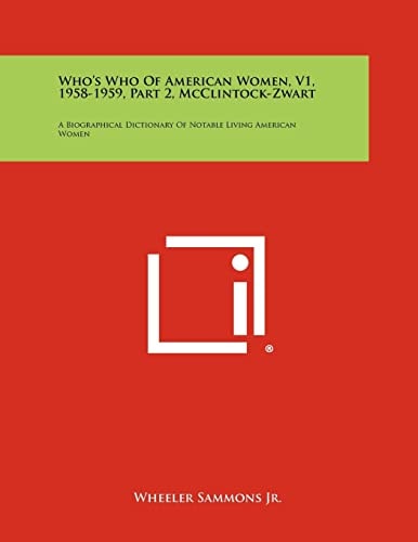 Who's Who of American Women, V1, 1958-1959, Part 2, McClintock-Zwart A Biographical Dictionary of Notable Living American Women