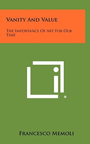 Vanity and Value The Importance of Art for Our Time