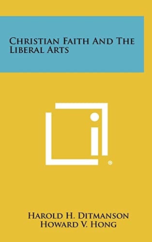 Christian Faith and the Liberal Arts