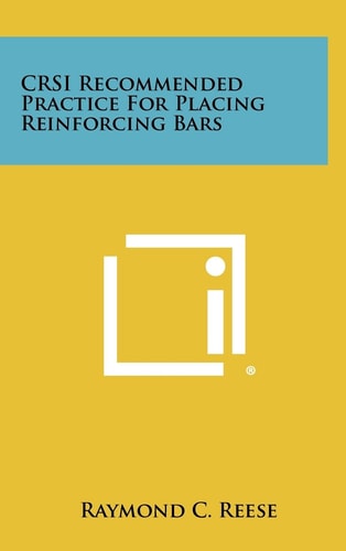 Crsi Recommended Practice for Placing Reinforcing Bars