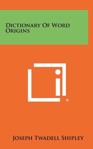 Dictionary of Word Origins
