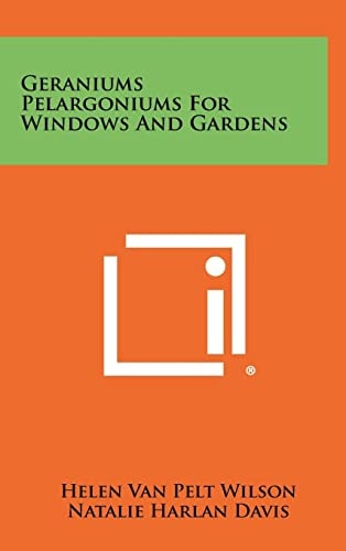 Geraniums Pelargoniums For Windows And Gardens
