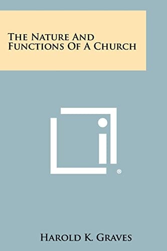 The Nature and Functions of a Church