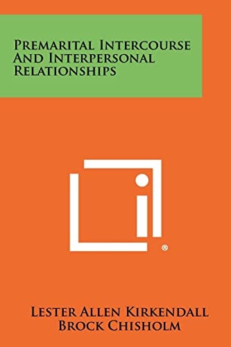 Premarital Intercourse and Interpersonal Relationships