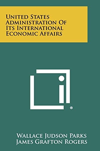 United States Administration of Its International Economic Affairs
