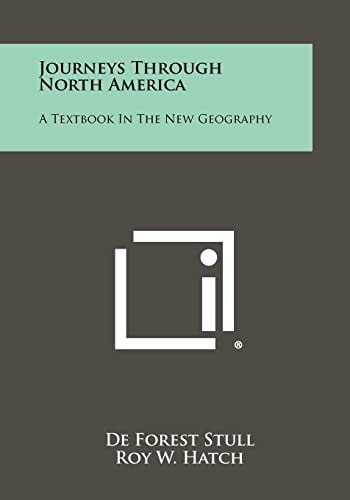 Journeys Through North America A Textbook in the New Geography