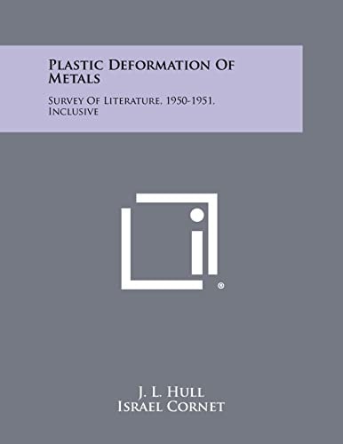 Plastic Deformation of Metals Survey of Literature, 1950-1951, Inclusive