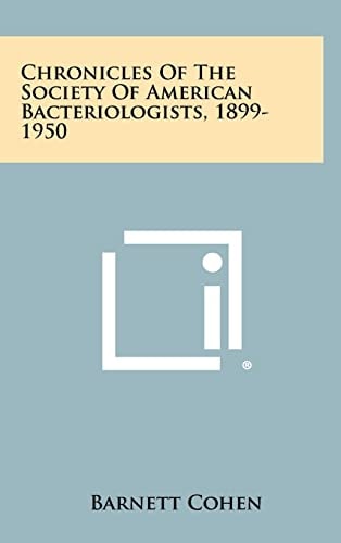 Chronicles of the Society of American Bacteriologists, 1899-1950