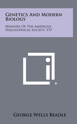 Genetics And Modern Biology Memoirs Of The American Philosophical Society, V57
