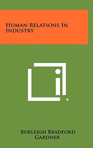Human Relations in Industry