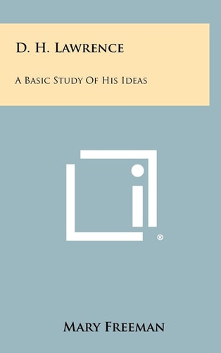 D. H. Lawrence A Basic Study Of His Ideas