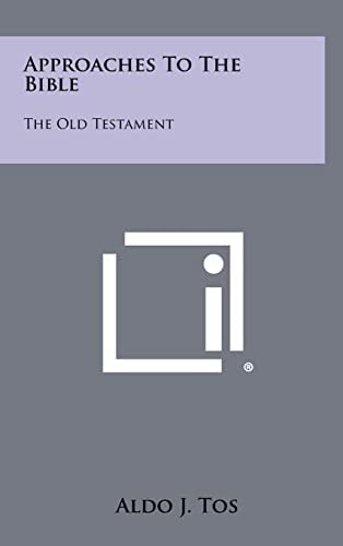 Approaches to the Bible The Old Testament