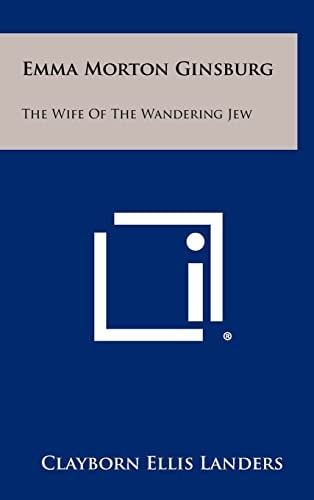 Emma Morton Ginsburg The Wife Of The Wandering Jew