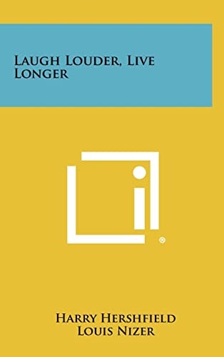 Laugh Louder, Live Longer