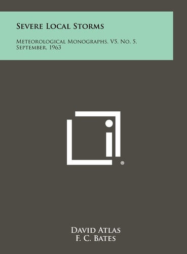 Severe Local Storms Meteorological Monographs, V5, No. 5, September, 1963