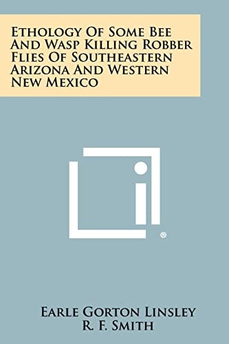 Ethology of Some Bee and Wasp Killing Robber Flies of Southeastern Arizona and Western New Mexico