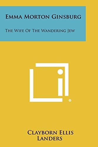 Emma Morton Ginsburg The Wife of the Wandering Jew