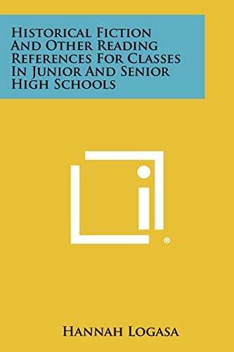 Historical Fiction and Other Reading References for Classes in Junior and Senior High Schools