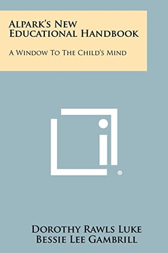 Alpark's New Educational Handbook A Window to the Child's Mind