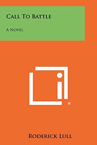 Call to Battle A Novel