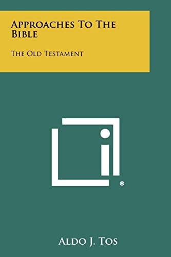 Approaches to the Bible The Old Testament