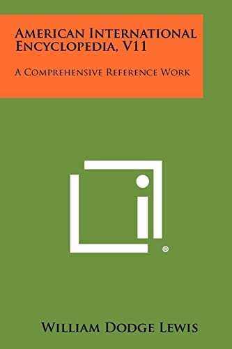 American International Encyclopedia, V11 A Comprehensive Reference Work