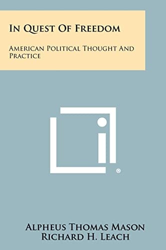 In Quest of Freedom American Political Thought and Practice