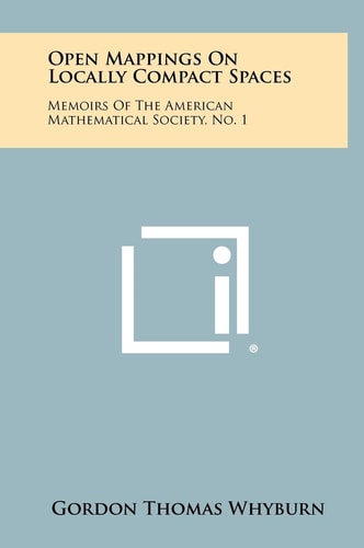 Open Mappings on Locally Compact Spaces Memoirs of the American Mathematical Society, No. 1