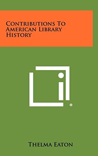 Contributions To American Library History