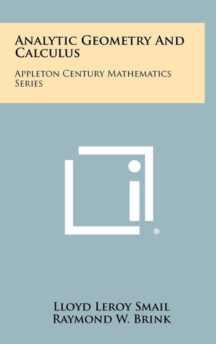 Analytic Geometry and Calculus Appleton Century Mathematics Series