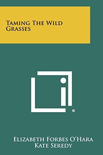 Taming the Wild Grasses