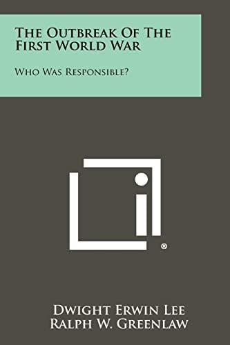 The Outbreak Of The First World War Who Was Responsible?