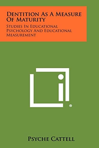 Dentition As A Measure Of Maturity Studies In Educational Psychology And Educational Measurement