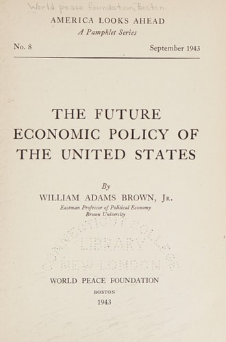 The Future Economic Policy of the United States America Looks Ahead, No. 8, September, 1943
