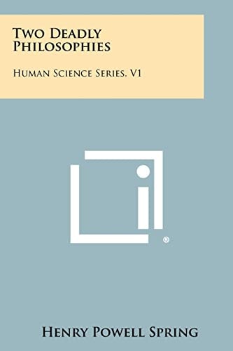 Two Deadly Philosophies Human Science Series, V1