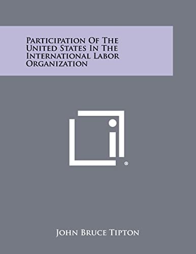 Participation of the United States in the International Labor Organization