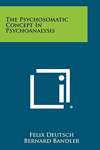 The Psychosomatic Concept In Psychoanalysis
