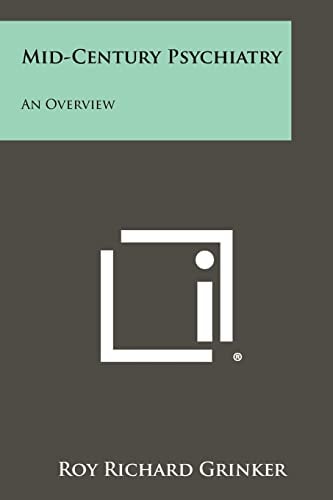 Mid-Century Psychiatry An Overview
