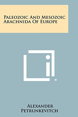 Paleozoic And Mesozoic Arachnida Of Europe