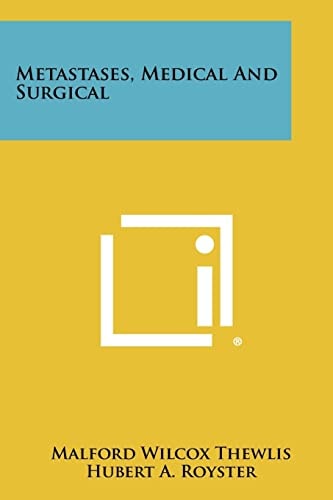 Metastases, Medical and Surgical