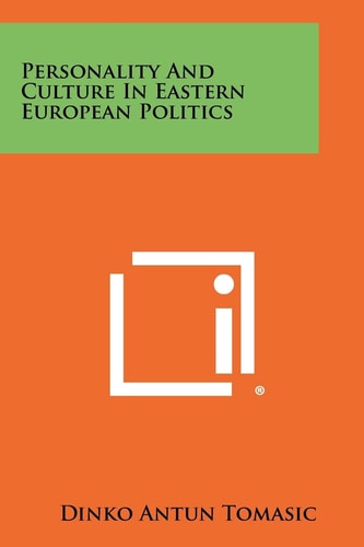 Personality And Culture In Eastern European Politics