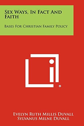Sex Ways, in Fact and Faith Bases for Christian Family Policy