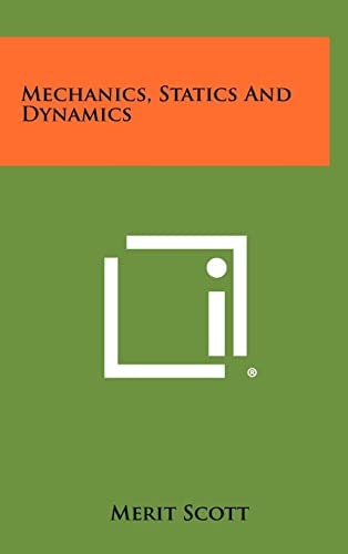 Mechanics, Statics and Dynamics