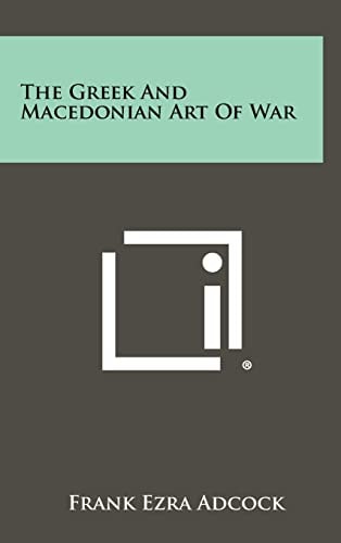 The Greek And Macedonian Art Of War