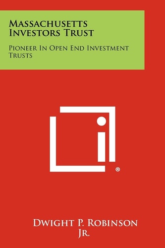 Massachusetts Investors Trust Pioneer in Open End Investment Trusts