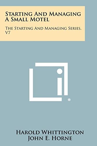 Starting And Managing A Small Motel The Starting And Managing Series, V7