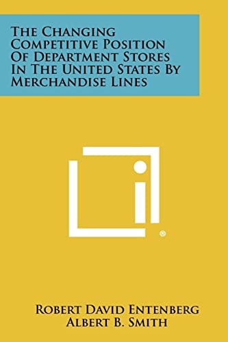 The Changing Competitive Position of Department Stores in the United States by Merchandise Lines
