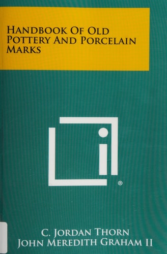 Handbook Of Old Pottery And Porcelain Marks