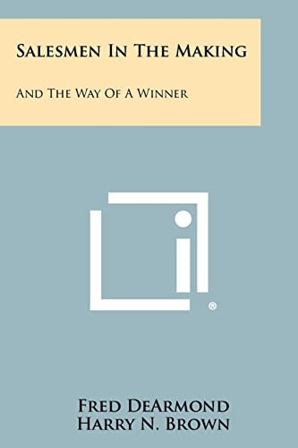 Salesmen in the Making And the Way of a Winner